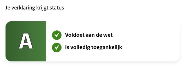 Je verklaring krijgt status A. Voldoet aan de wet en is volledig toegankelijk.